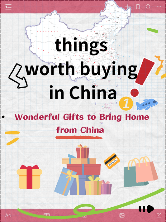 Wonderful Gifts to Bring Home from China